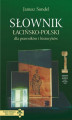 Okładka książki: Słownik łacińsko-polski dla prawników i historyków