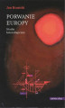Okładka książki: Porwanie Europy. Studia heterologiczne