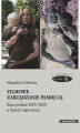 Okładka książki: Filmowe zarządzanie pamięcią. Kino polskie 2005–2020 o historii najnowszej