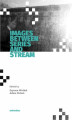 Okładka książki: Images Between Series and Stream