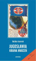 Okładka książki: Jugosławia, kraina marzeń