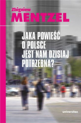Okładka: Jaka powieść o Polsce jest nam dzisiaj potrzebna?