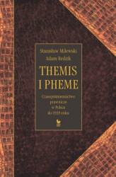 Okładka: Themis i Pheme. Czasopiśmiennictwo prawnicze w Polsce do 1939 roku