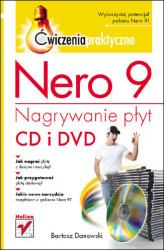 Okładka: Nero 9. Nagrywanie płyt CD i DVD. Ćwiczenia praktyczne