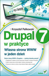 Okładka: Drupal 7 w praktyce. Własna strona WWW w jeden dzień