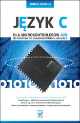Okładka: Język C dla mikrokontrolerów AVR. Od podstaw do zaawansowanych aplikacji