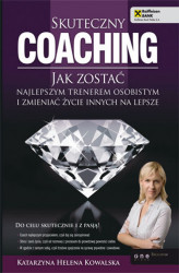 Okładka: Skuteczny coaching. Jak zostać najlepszym trenerem osobistym i zmieniać życie innych na lepsze