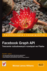 Okładka: Facebook Graph API. Tworzenie rozbudowanych rozwiązań we Flashu
