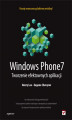 Okładka książki: Windows Phone 7. Tworzenie efektownych aplikacji