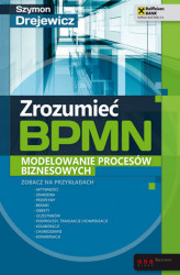 Okładka: Zrozumieć BPMN. Modelowanie procesów biznesowych
