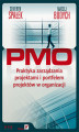 Okładka książki: PMO. Praktyka zarządzania projektami i portfelem projektów w organizacji