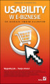 Okładka książki: Usability w e-biznesie. Co kieruje Twoim klientem?