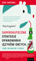 Okładka książki: Superskuteczne strategie opanowania języków obcych. Twój prywatny coach