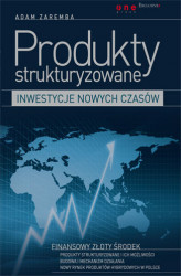 Okładka: Produkty strukturyzowane - inwestycje nowych czasów
