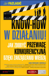 Okładka: KNOW-HOW w działaniu! Jak zdobyć przewagę konkurencyjną dzięki zarządzaniu wiedzą