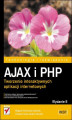 Okładka książki: AJAX i PHP. Tworzenie interaktywnych aplikacji internetowych. Wydanie II