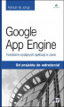 Okładka książki: Google App Engine. Tworzenie wydajnych aplikacji w Javie