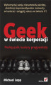 Okładka książki: Geek w świecie korporacji. Podręcznik kariery programisty