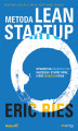 Okładka książki: Metoda Lean Startup. Wykorzystaj innowacyjne narzędzia i stwórz firmę, która zdobędzie rynek