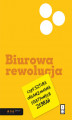 Okładka książki: Biurowa rewolucja, czyli sztuka organizowania efektywnych zebrań