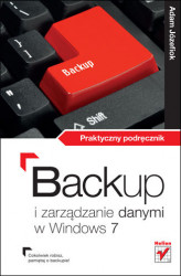 Okładka: Backup i zarządzanie danymi w Windows 7. Praktyczny podręcznik