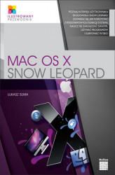 Okładka: Mac OS X Snow Leopard. Ilustrowany przewodnik