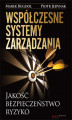 Okładka książki: Współczesne systemy zarządzania. Jakość, bezpieczeństwo, ryzyko
