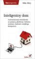 Okładka książki: Inteligentny dom. Automatyzacja mieszkania za pomocą platformy Arduino, systemu Android i zwykłego komputera