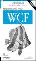Okładka książki: Programowanie usług WCF. Wydanie III