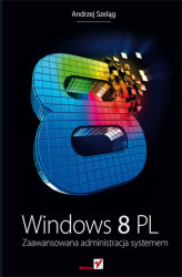Okładka: Windows 8 PL. Zaawansowana administracja systemem