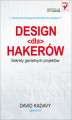 Okładka książki: Design dla hakerów. Sekrety genialnych projektów
