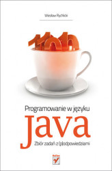 Okładka: Programowanie w języku Java. Zbiór zadań z (p)odpowiedziami
