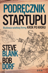 Okładka: Podręcznik startupu. Budowa wielkiej firmy krok po kroku
