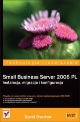 Okładka: Small Business Server 2008 PL. Instalacja, migracja i konfiguracja