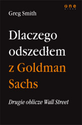 Okładka: Drugie oblicze Wall Street, czyli dlaczego odszedłem z Goldman Sachs