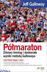 Okładka: Półmaraton. Zdrowy trening i doskonałe wyniki metodą Gallowaya