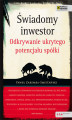 Okładka książki: Świadomy inwestor. Odkrywanie ukrytego potencjału spółki