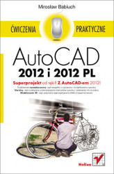 Okładka: AutoCAD 2012 i 2012 PL. Ćwiczenia praktyczne
