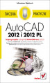 Okładka książki: AutoCAD 2012 i 2012 PL. Ćwiczenia praktyczne