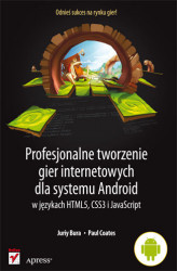 Okładka: Profesjonalne tworzenie gier internetowych dla systemu Android w językach HTML5, CSS3 i JavaScript