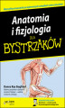 Okładka książki: Anatomia i fizjologia dla bystrzaków
