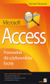 Okładka książki: Microsoft Access. Przewodnik dla użytkowników Excela