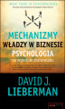 Okładka książki: Mechanizmy władzy w biznesie. Psychologia na wysokim stanowisku