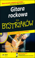 Okładka książki: Gitara rockowa dla bystrzaków