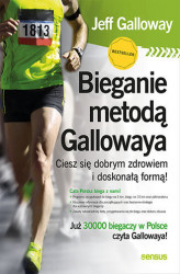 Okładka: Bieganie metodą Gallowaya. Ciesz się dobrym zdrowiem i doskonałą formą!