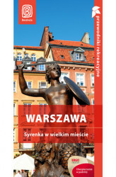 Okładka: Warszawa. Syrenka w wielkim mieście. Przewodnik rekreacyjny. Wydanie 1
