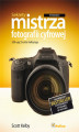 Okładka książki: Sekrety mistrza fotografii cyfrowej. 200 ujęć Scotta Kelby'ego. Wydanie II