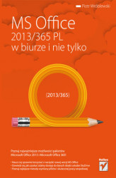 Okładka: MS Office 2013/365 PL w biurze i nie tylko