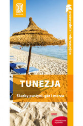 Okładka: Tunezja. Skarby pustyni, gór i morza. Wyd. 1