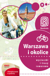 Okładka: Warszawa i okolice. Wycieczki i trasy rowerowe. Wydanie 1